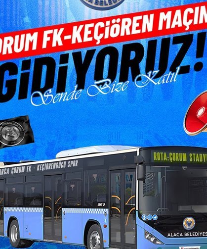 Alaca Belediyesi’nden Çorum FK maçı için ücretsiz ulaşım