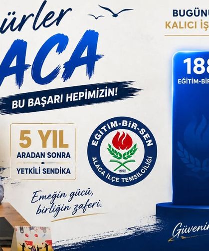 Eğitim-Bir-Sen Alaca’da yeniden yetkili sendika