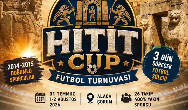 Hititlerin başkentinde futbol, tarih ve kardeşlik buluşacak