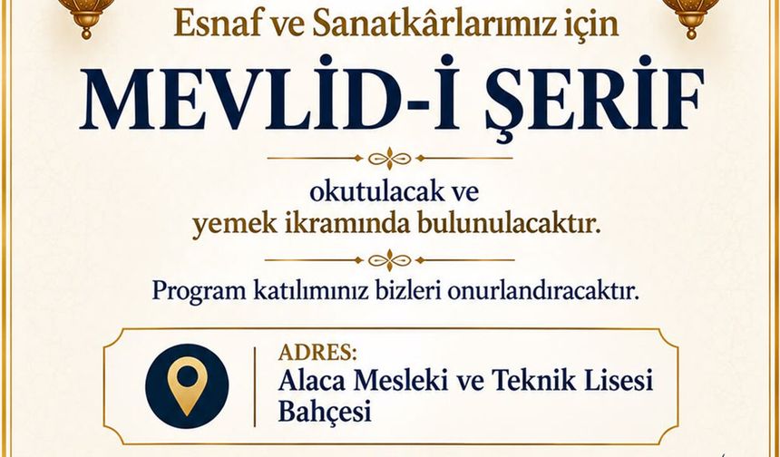 Alaca’da esnaf ve sanatkârlar için Mevlid-i Şerif okutulacak